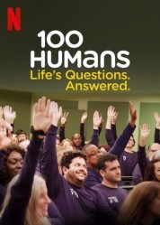 100 Humans. Life's Questions. Answered. 2020
