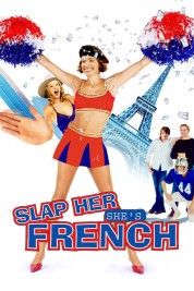 Slap Her... She's French 2002