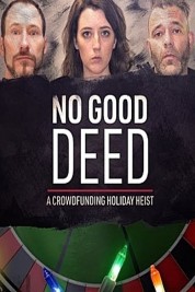 No Good Deed: A Crowdfunding Holiday Heist 2021