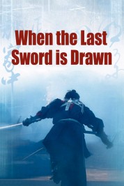 When the Last Sword Is Drawn 2003
