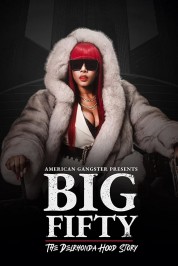 American Gangster Presents: Big Fifty - The Delronda Hood Story 2021