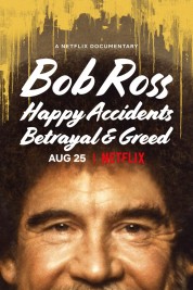 Bob Ross: Happy Accidents, Betrayal & Greed 2021