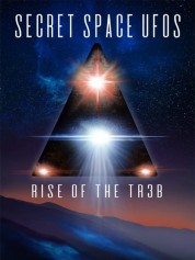 Secret Space UFOs - Rise of the TR3B 2021
