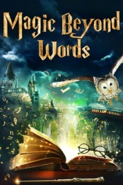 Magic Beyond Words: The JK Rowling Story 2011