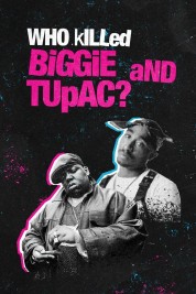 Who Killed Biggie and Tupac? 2022