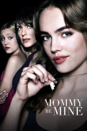 Mommy Be Mine 2018