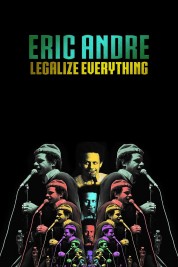 Eric Andre: Legalize Everything 2020