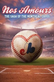 Nos Amours: The Saga of the Expos of Montreal 2024