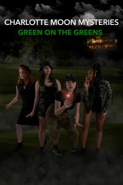 Charlotte Moon Mysteries - Green on the Greens 2021