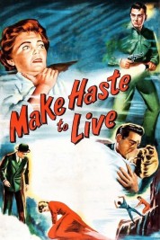 Make Haste to Live 1954