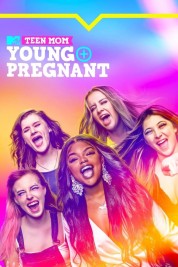 Teen Mom: Young + Pregnant 2018