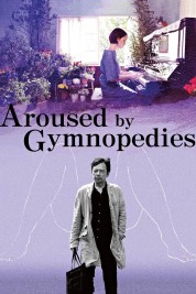 Aroused by Gymnopedies 2016