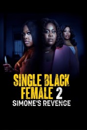 Single Black Female 2: Simone's Revenge 2024