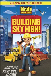 Bob the Builder: Building Sky High 2016