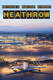 Britain's Busiest Airport: Heathrow 2016