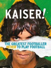 Kaiser: The Greatest Footballer Never to Play Football 2018