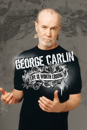 George Carlin: Life Is Worth Losing 2005