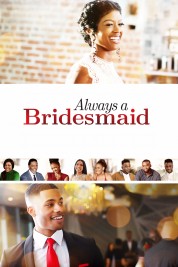 Always a Bridesmaid 2019