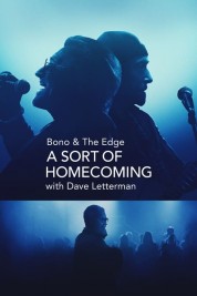 Bono & The Edge: A Sort of Homecoming with Dave Letterman 2023