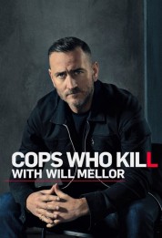 Cops Who Kill With Will Mellor 2023