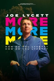 Joe Lycett: More, More, More! How Do You Lycett? How Do You Lycett? 2022
