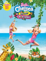 Barbie & Chelsea the Lost Birthday 2021