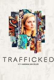 Trafficked with Mariana van Zeller 2020
