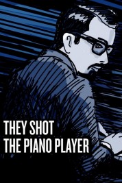 They Shot the Piano Player 2023