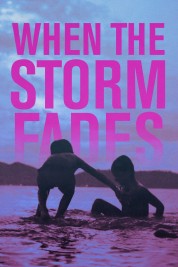 When the Storm Fades 2018