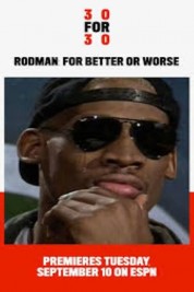 Rodman: For Better or Worse 2019