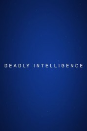 Deadly Intelligence 2018