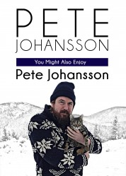 Pete Johansson: You Might Also Enjoy Pete Johansson 2016