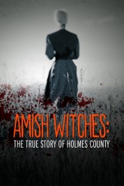 Amish Witches: The True Story of Holmes County 2016