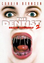 The Dentist 2: Brace Yourself 1998