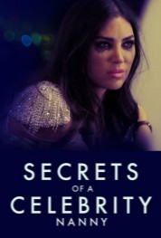 Secrets Of A Celebrity Nanny 2023
