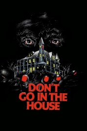 Don't Go in the House 1979