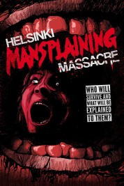 Helsinki Mansplaining Massacre 2018