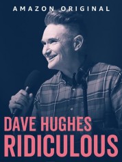 Dave Hughes: Ridiculous 2023