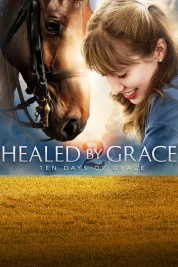 Healed by Grace 2 : Ten Days of Grace 2018