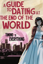 A Guide to Dating at the End of the World 2022