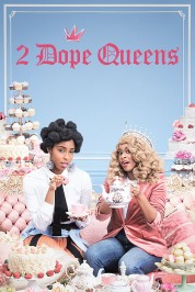 2 Dope Queens 2018
