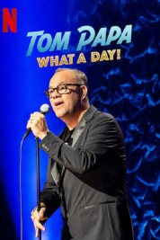Tom Papa: What a Day! 2022