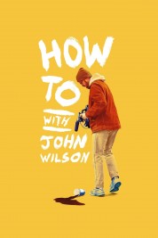 How To with John Wilson 2020