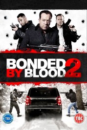 Bonded by Blood 2 2016