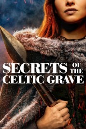 Secrets of the Celtic Grave 2021