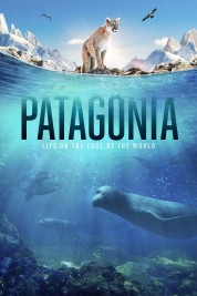 Patagonia: Life at the Edge of the World 2022