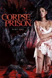 Corpse Prison: Part 1 2017