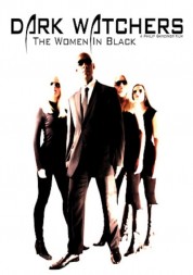 Dark Watchers: The Women in Black 2012