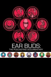 Ear Buds: The Podcasting Documentary 2016