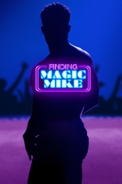 Finding Magic Mike 2021